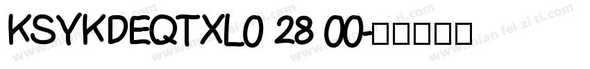KSYKDEQTXL0 28 00字体转换